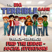 Find the Error - Social Situations BIG TERRIBLE GAME - No Prep French Exercise