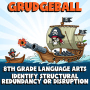Identify Structural Redundancy or Disruption GRUDGEBALL ELA Game - Grade 8