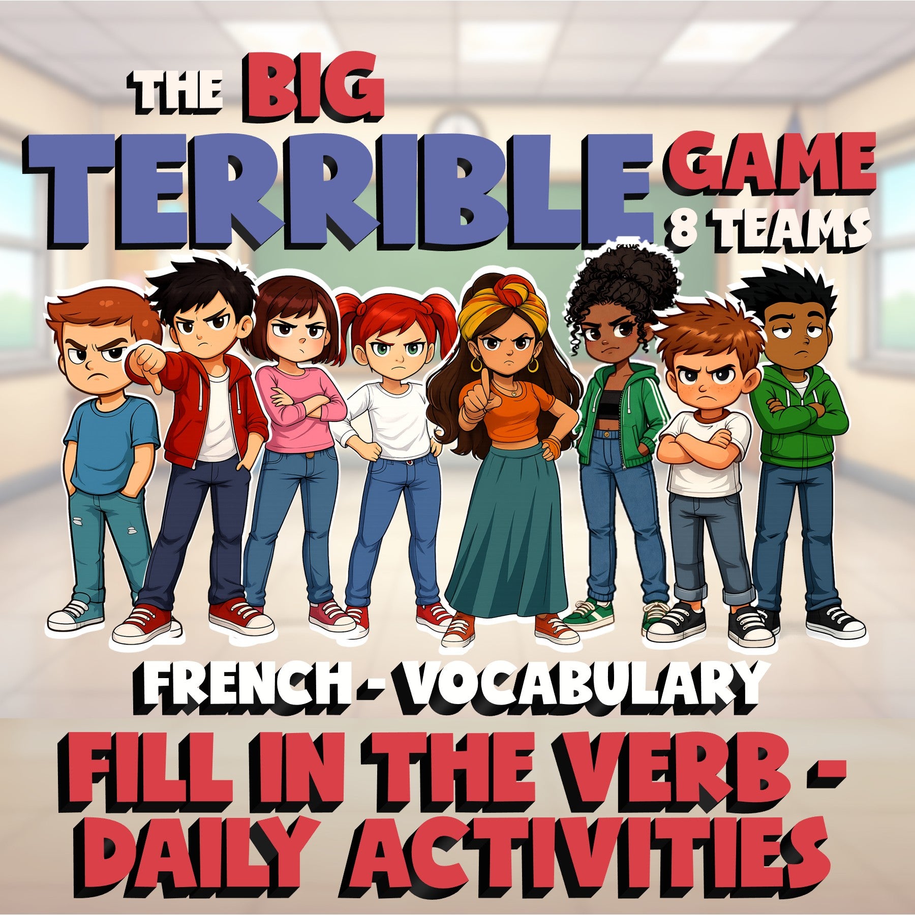 Fill In The Verb - Daily Activities BIG TERRIBLE GAME - No Prep French Exercise