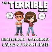 Causes of Moon Phases THE TERRIBLE GAME - No Prep Astronomy Science Review