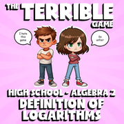 Definition of Logarithms THE TERRIBLE GAME - No Prep Algebra 2 Math Review