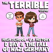 D Day & the Fall of Nazi Germany THE TERRIBLE GAME - No Prep U.S. History Review