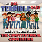 The Constitutional Convention BIG TERRIBLE GAME - No Prep Grade 4 Socials Review