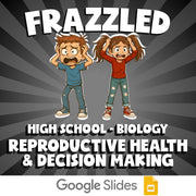 Reproductive Health & Decision Making FRAZZLED Science Game - No Prep Biology