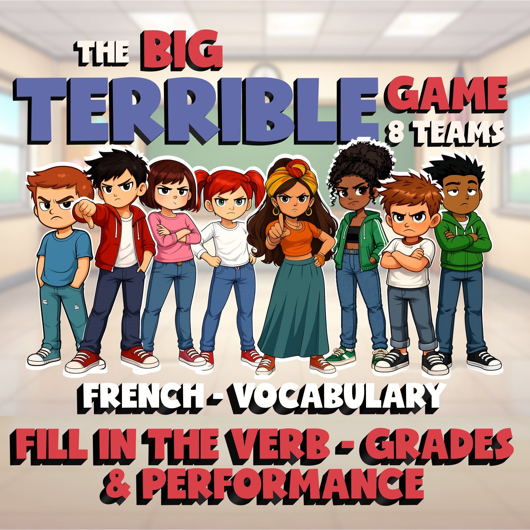 Fill In The Verb - Grades & Performance BIG TERRIBLE GAME - French Exercise