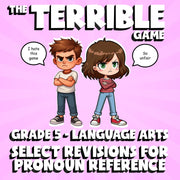 Select Revisions for Pronoun Reference THE TERRIBLE GAME - Grade 5 ELA Review