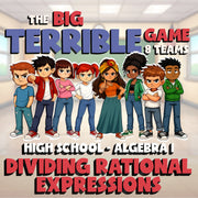 Dividing Rational Expressions BIG TERRIBLE GAME - No Prep Algebra 1 Math Review