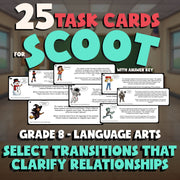 Select Transitions That Clarify Relationships SCOOT TASK CARDS ELA Game Grade 8