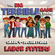 Labor Systems BIG TERRIBLE GAME - No Prep Grade 4 Socials Review Activity