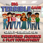 Understand Sequence & Plot Development BIG TERRIBLE GAME - Grade 3 ELA Review