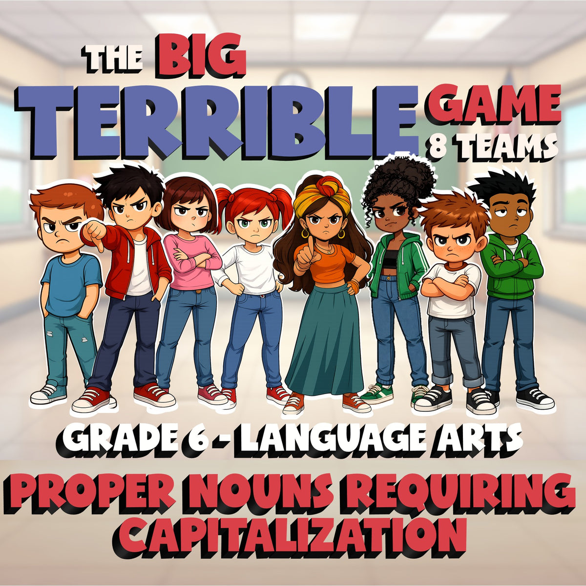 Proper Nouns Requiring Capitalization BIG TERRIBLE GAME - Grade 6 ELA Review