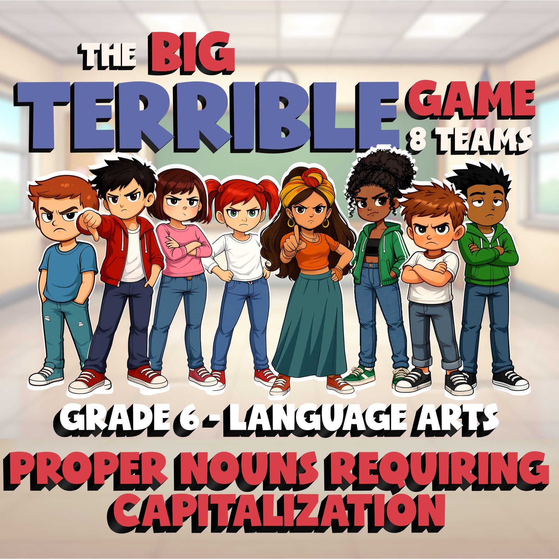 Proper Nouns Requiring Capitalization BIG TERRIBLE GAME - Grade 6 ELA Review