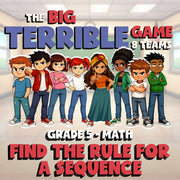Find The Rule for a Sequence BIG TERRIBLE GAME - No Prep Grade 5 Math Review
