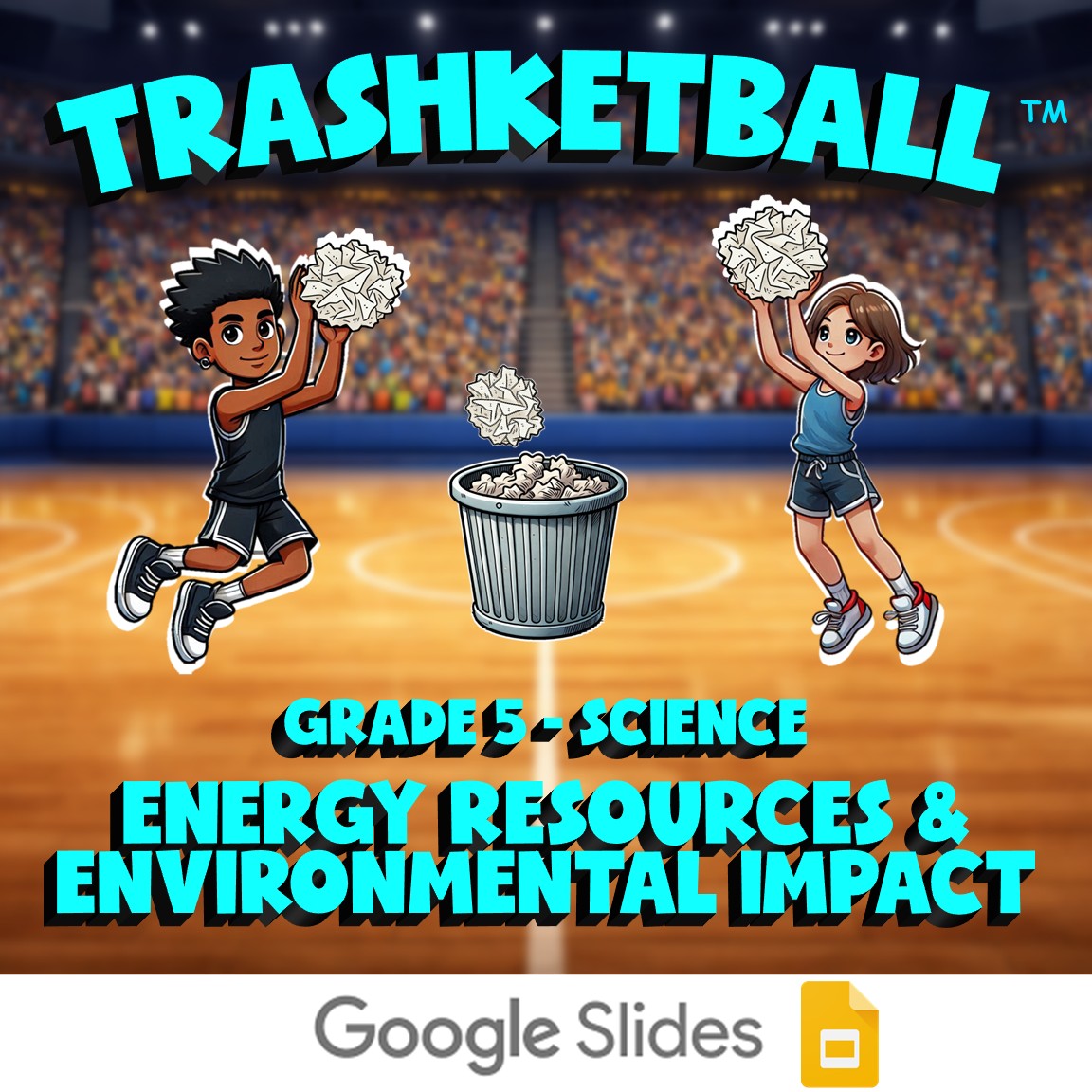 Energy Resources & Environmental Impact TRASHKETBALL Science Game - Grade 5