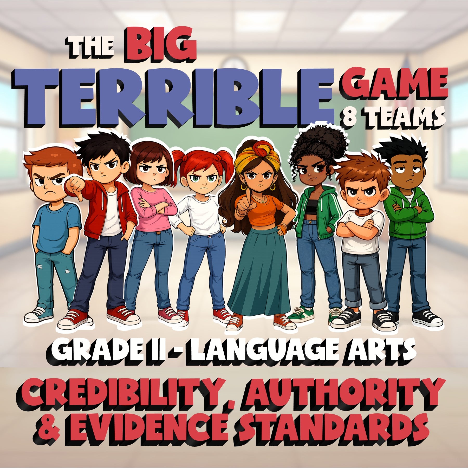 Credibility, Authority & Evidence Standards BIG TERRIBLE GAME - Grade 11 ELA