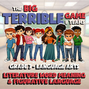 Literature Word Meaning & Figurative Language BIG TERRIBLE GAME - Grade 3 ELA