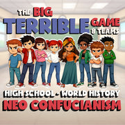 Neo Confucianism BIG TERRIBLE GAME - No Prep World History Review Activity