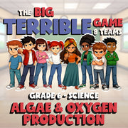 Algae & Oxygen Production BIG TERRIBLE GAME - No Prep Grade 6 Science Review