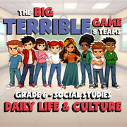Daily Life & Culture BIG TERRIBLE GAME - No Prep Grade 6 Socials Review Activity