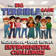 Environmental Challenges BIG TERRIBLE GAME - No Prep World History Review