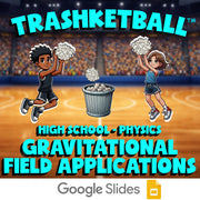 Gravitational Field Applications TRASHKETBALL Science Game - No Prep Physics