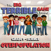 Overpopulation BIG TERRIBLE GAME - No Prep Grade 9 Science Review Activity