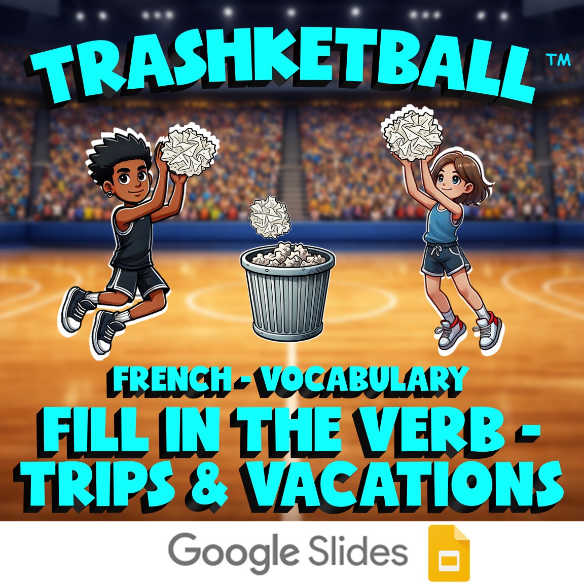 Fill In The Verb - Trips & Vacations TRASHKETBALL French Game - No Prep Exercise