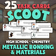 Metallic Bonding & Materials SCOOT TASK CARDS Science Game - No Prep Chemistry