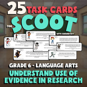 Understand Use of Evidence in Research SCOOT TASK CARDS ELA Game - Grade 6