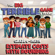 Estimate Costs with Rounding BIG TERRIBLE GAME - No Prep Grade 6 Math Review