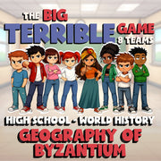Geography of Byzantium BIG TERRIBLE GAME - No Prep World History Review Activity