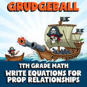 Write Equations for Prop Relationships GRUDGEBALL Math Game - No Prep Grade 7