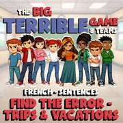 Find the Error - Trips & Vacations BIG TERRIBLE GAME - No Prep French Exercise