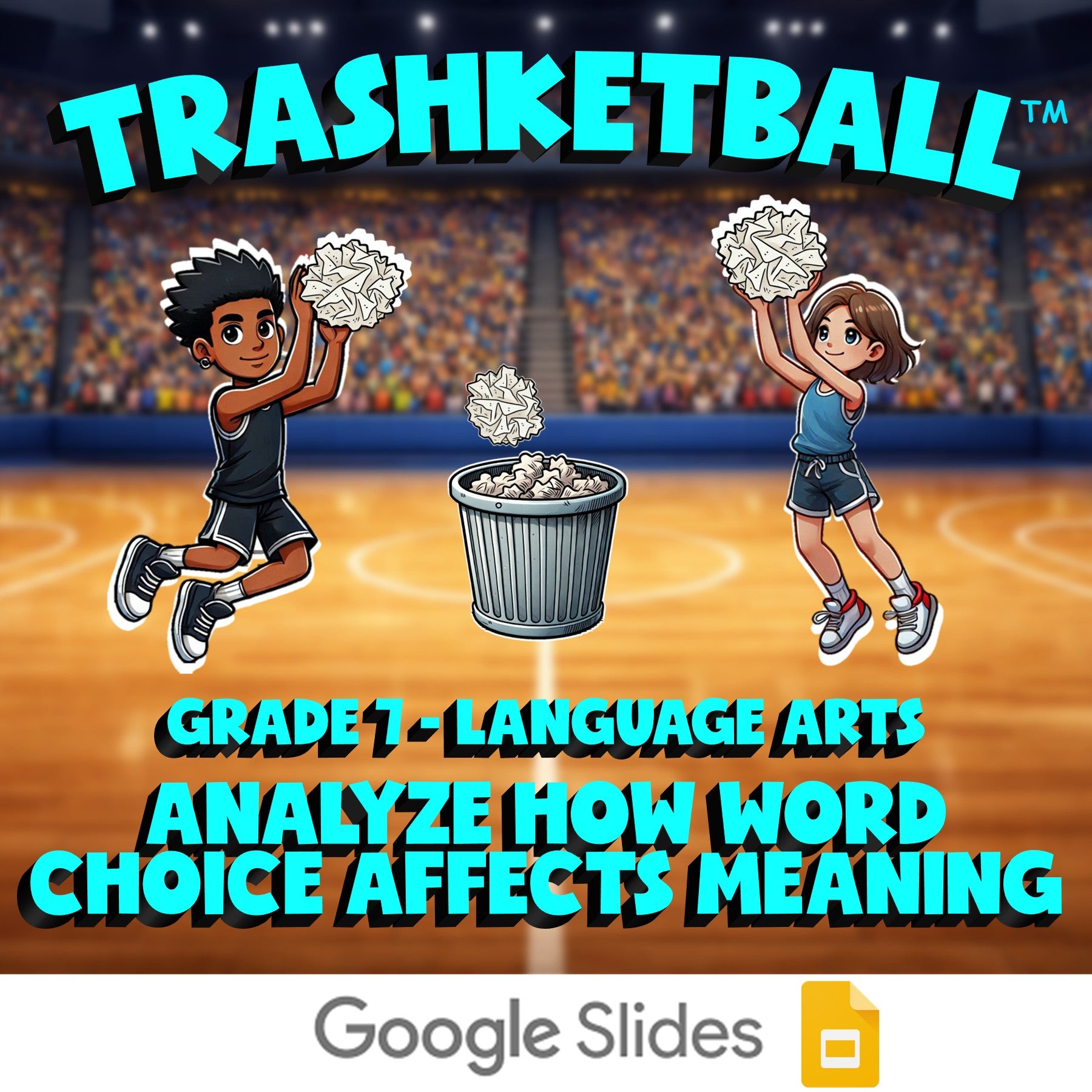 Analyze How Word Choice Affects Meaning TRASHKETBALL ELA Game - No Prep Grade 7