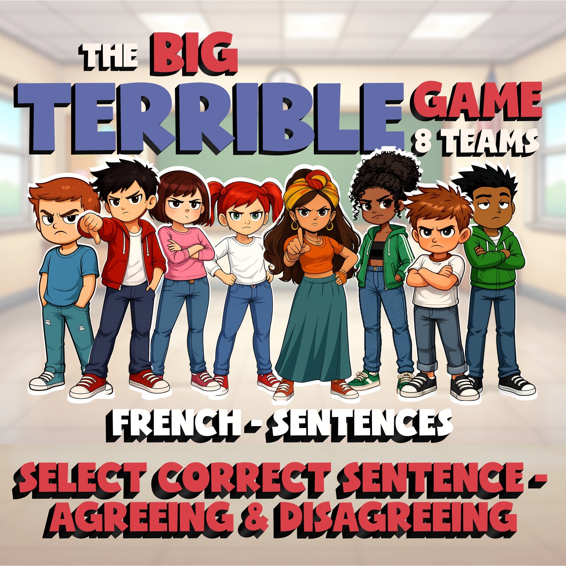 Select Correct Sentence - Agreeing & Disagreeing BIG TERRIBLE GAME - French