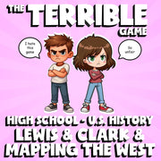 Lewis & Clark & Mapping the West THE TERRIBLE GAME - No Prep U.S. History Review