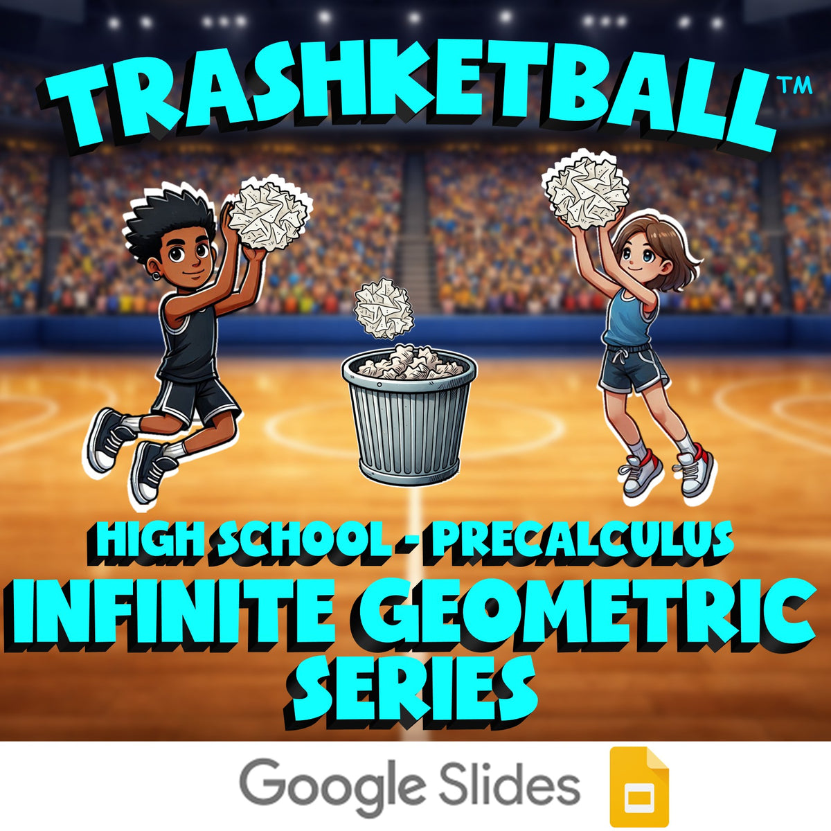 Infinite Geometric Series TRASHKETBALL Math Game - No Prep PreCalculus Review