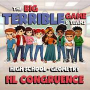 HL Congruence BIG TERRIBLE GAME - No Prep Geometry Math Review Activity