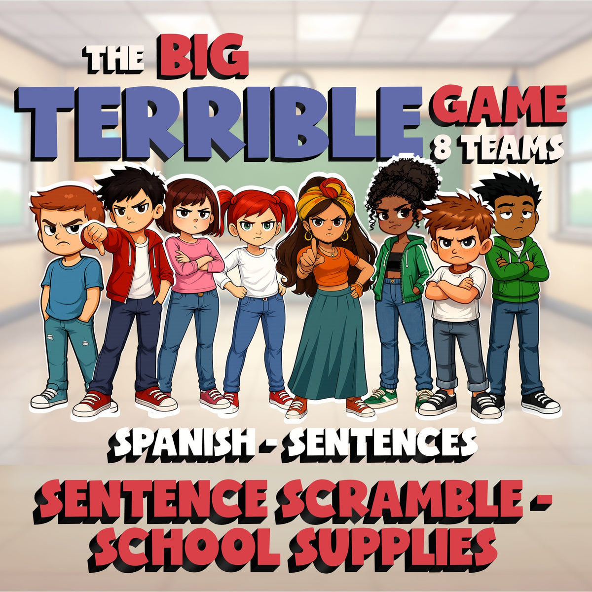 Sentence Scramble - School Supplies BIG TERRIBLE GAME - No Prep Spanish Exercise