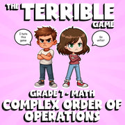 Complex Order of Operations THE TERRIBLE GAME - No Prep Grade 7 Math Review