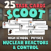 Nuclear Reactors & Control SCOOT TASK CARDS Science Game - No Prep Physics