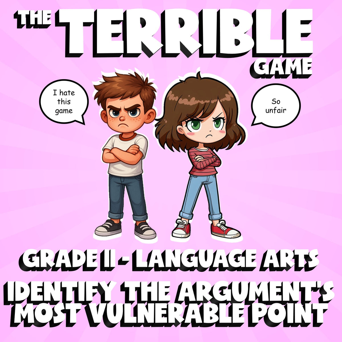 Identify the Argument’s Most Vulnerable Point THE TERRIBLE GAME - Grade 11 ELA