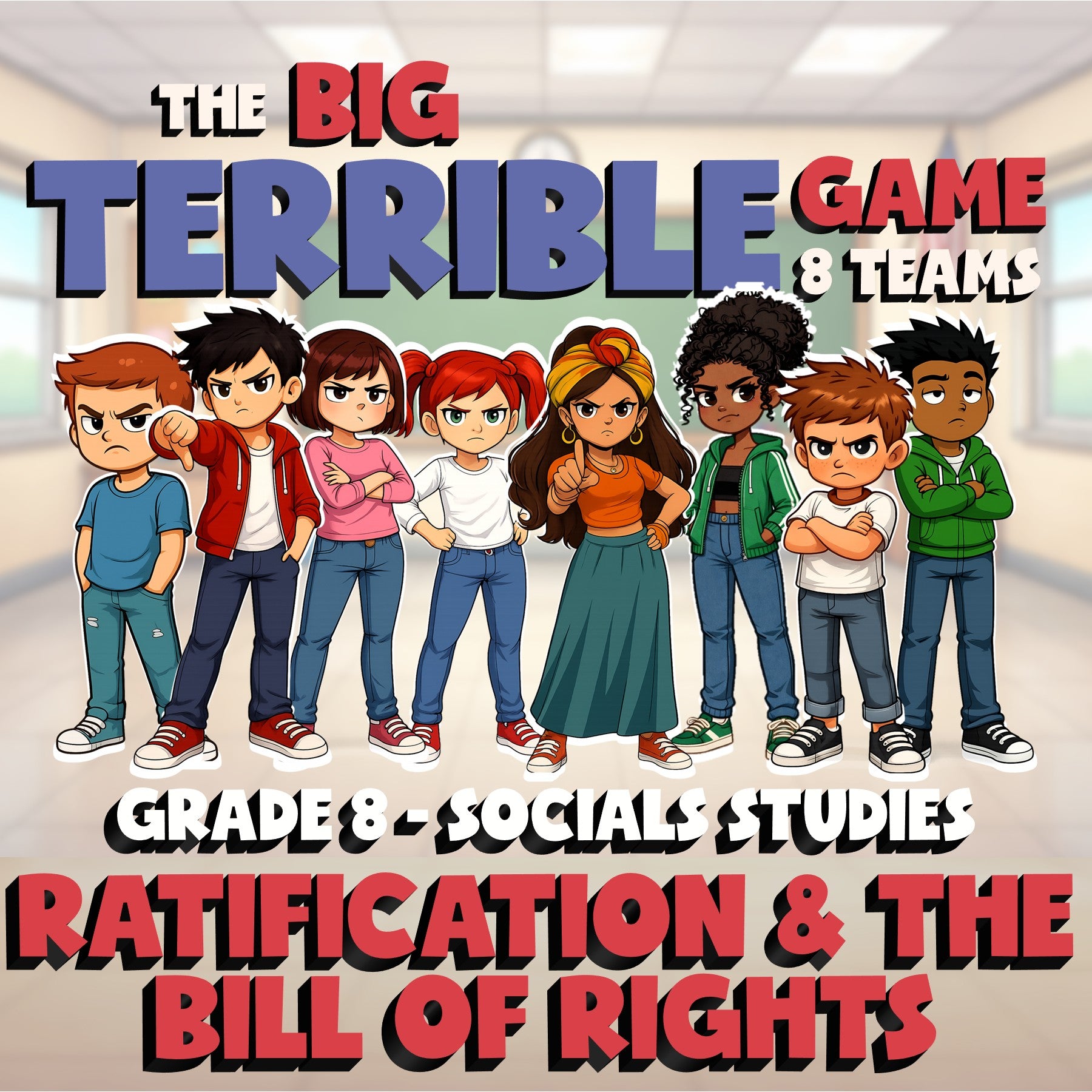 Ratification & the Bill of Rights BIG TERRIBLE GAME - Grade 8 Socials Review