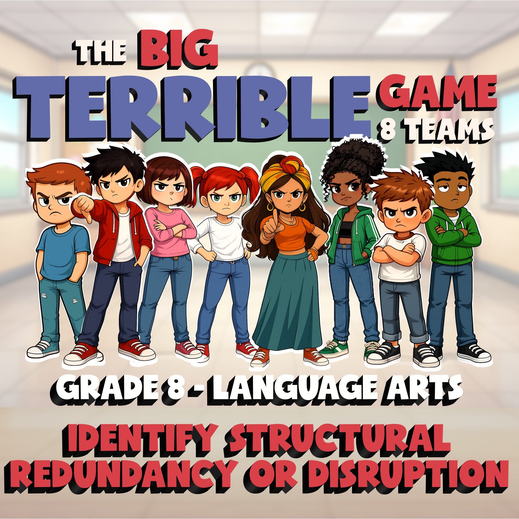 Identify Structural Redundancy or Disruption BIG TERRIBLE GAME - Grade 8ELA