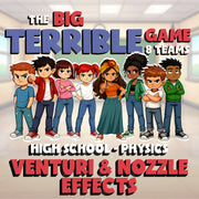 Venturi & Nozzle Effects BIG TERRIBLE GAME - No Prep Physics Science Review