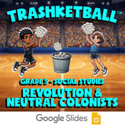 Revolution & Neutral Colonists TRASHKETBALL Socials Game - No Prep Grade 5