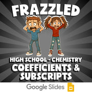 Coefficients & Subscripts FRAZZLED Science Game - No Prep Chemistry Review