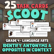 Identify Antonyms & Opposites in Context SCOOT TASK CARDS ELA Game - Grade 4