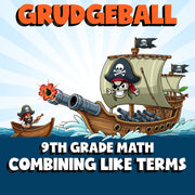 Combining Like Terms GRUDGEBALL Math Game - No Prep Grade 9 Review Activity