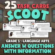 Answer W Questions with Information SCOOT TASK CARDS ELA Game - No Prep Grade 5